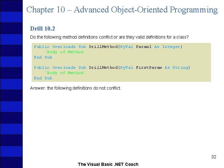 Chapter 10 – Advanced Object-Oriented Programming Drill 10. 2 Do the following method definitions