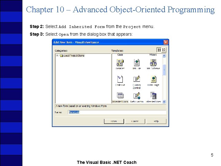 Chapter 10 – Advanced Object-Oriented Programming Step 2: Select Add Inherited Form from the