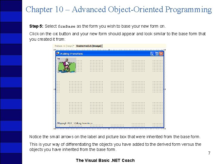 Chapter 10 – Advanced Object-Oriented Programming Step 5: Select frm. Base as the form