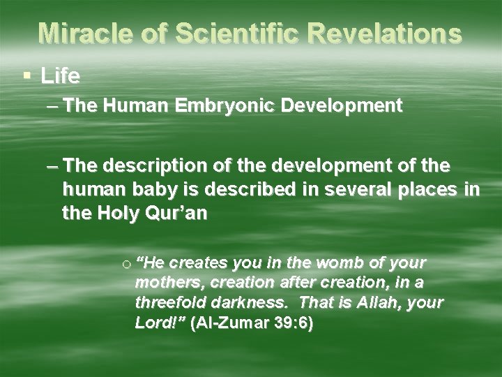 Miracle of Scientific Revelations Life – The Human Embryonic Development – The description of