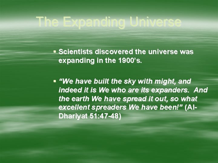 The Expanding Universe Scientists discovered the universe was expanding in the 1900’s. “We have