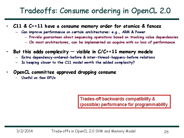 Tradeoffs: Consume ordering in Open. CL 2. 0 • C 11 & C++11 have