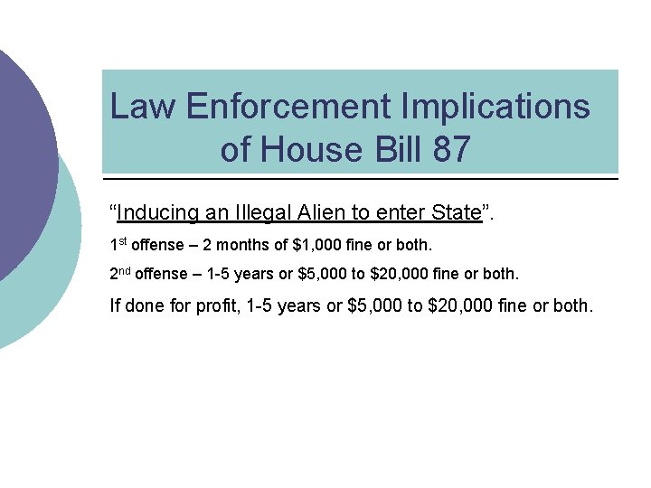 Law Enforcement Implications of House Bill 87 “Inducing an Illegal Alien to enter State”.