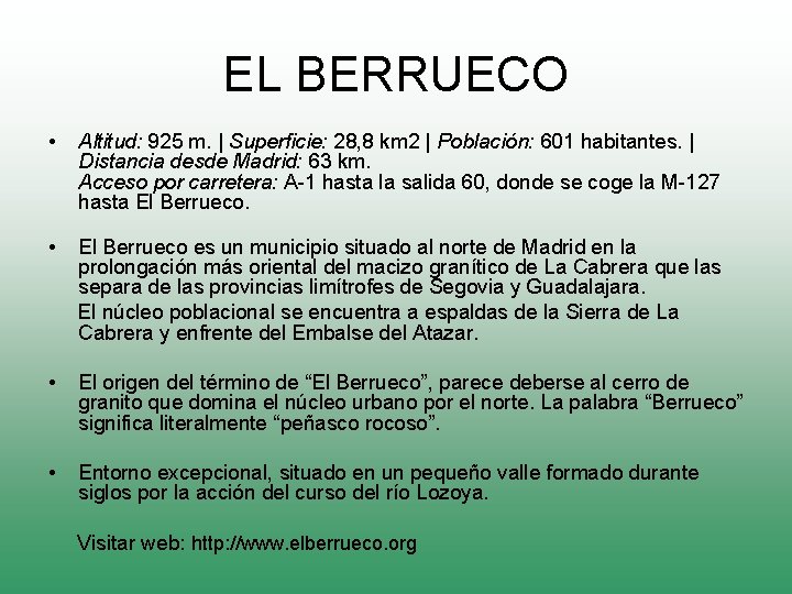 EL BERRUECO • Altitud: 925 m. | Superficie: 28, 8 km 2 | Población: