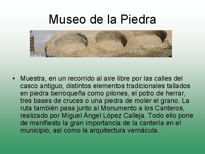 Museo de la Piedra • Muestra, en un recorrido al aire libre por las