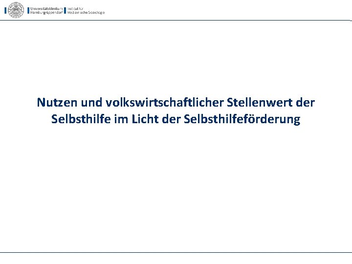 Nutzen und volkswirtschaftlicher Stellenwert der Selbsthilfe im Licht der Selbsthilfeförderung 
