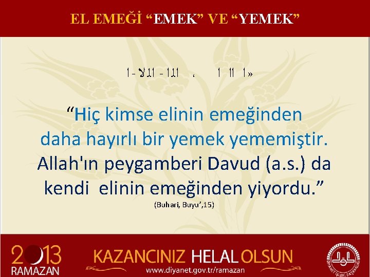 EL EMEĞİ “EMEK” VE “YEMEK” ﺍ - ﺍﻟ ﻻ - ﺍﻟ ﺍ ، »