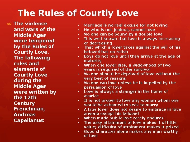 The Rules of Courtly Love The violence and wars of the Middle Ages were