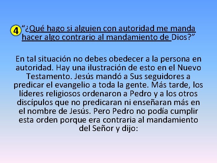 4 “¿Qué hago si alguien con autoridad me manda hacer algo contrario al mandamiento