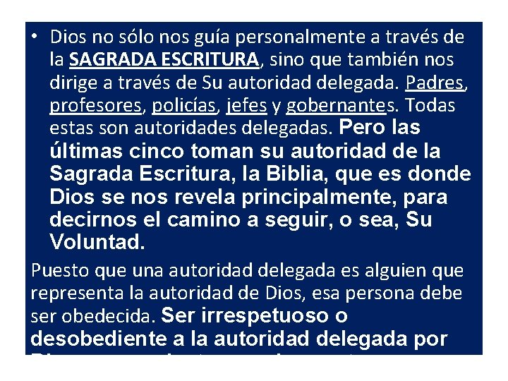  • Dios no sólo nos guía personalmente a través de la SAGRADA ESCRITURA,