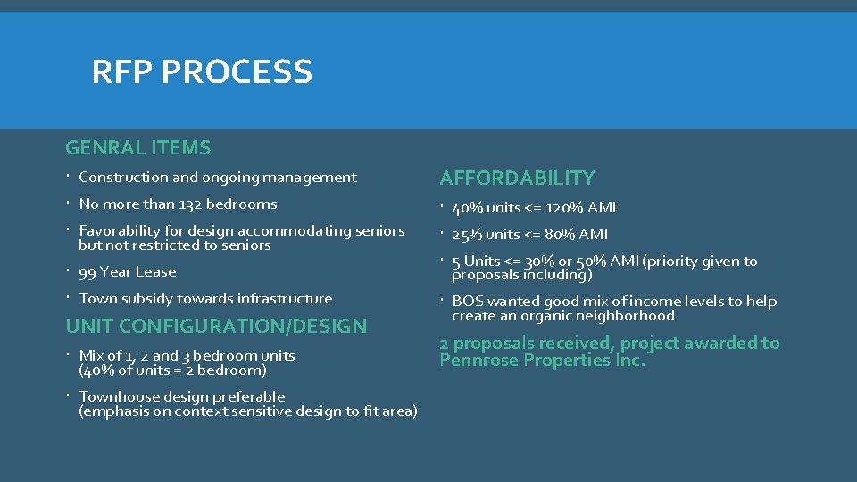 RFP PROCESS GENRAL ITEMS Construction and ongoing management AFFORDABILITY No more than 132 bedrooms