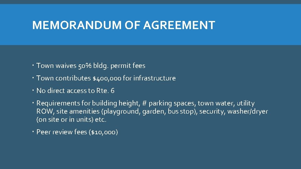 MEMORANDUM OF AGREEMENT Town waives 50% bldg. permit fees Town contributes $400, 000 for