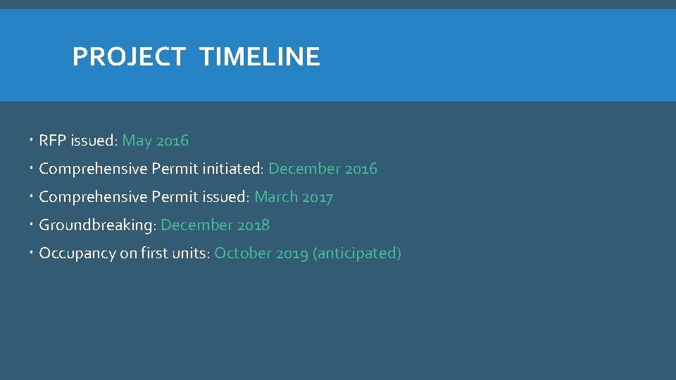 PROJECT TIMELINE RFP issued: May 2016 Comprehensive Permit initiated: December 2016 Comprehensive Permit issued: