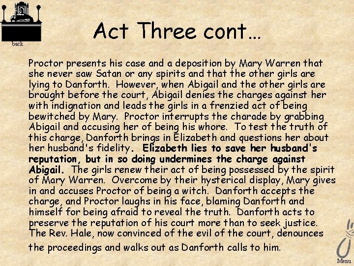 back Act Three cont… Proctor presents his case and a deposition by Mary Warren back Act Three cont… Proctor presents his case and a deposition by Mary Warren