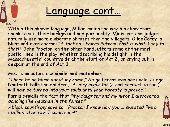 Language cont… back Within this shared language, Miller varies the way his characters speak Language cont… back Within this shared language, Miller varies the way his characters speak