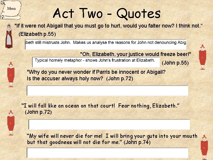 Menu Act Two - Quotes "If it were not Abigail that you must go