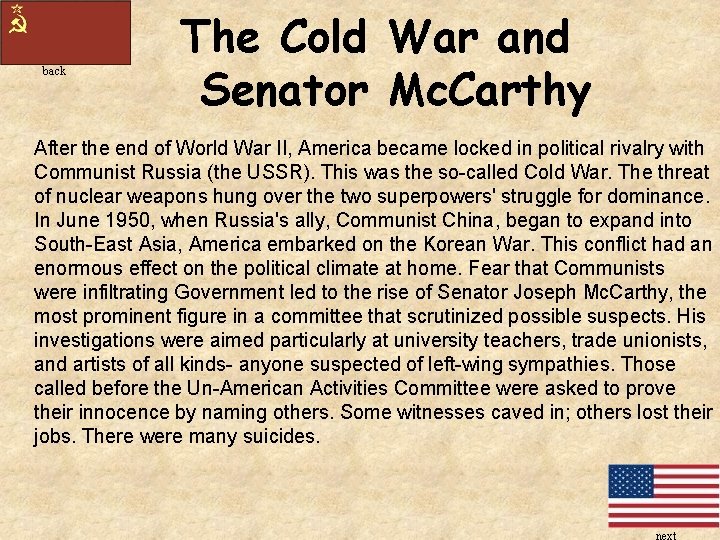 back The Cold War and Senator Mc. Carthy After the end of World War back The Cold War and Senator Mc. Carthy After the end of World War