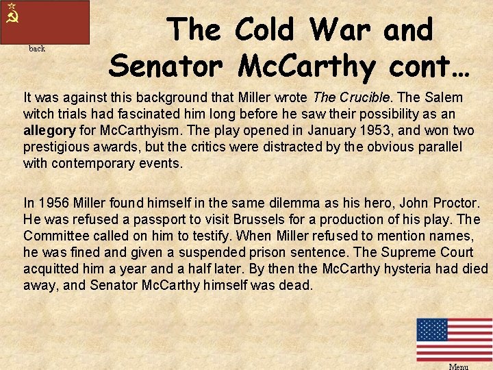 back The Cold War and Senator Mc. Carthy cont… It was against this background back The Cold War and Senator Mc. Carthy cont… It was against this background