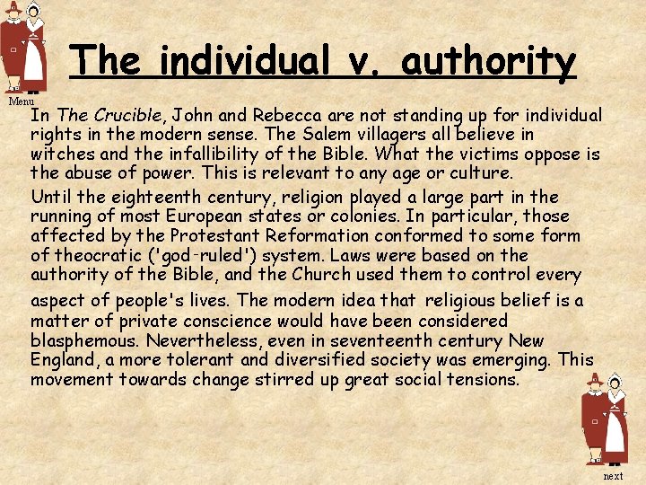 The individual v. authority Menu In The Crucible, John and Rebecca are not standing The individual v. authority Menu In The Crucible, John and Rebecca are not standing