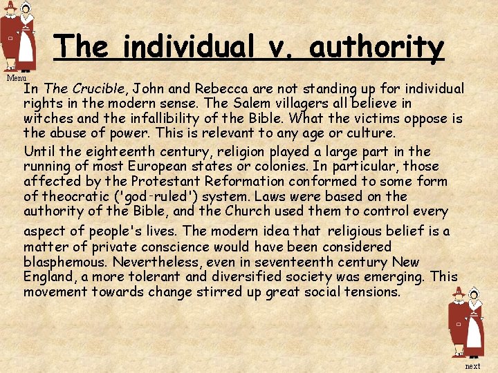 The individual v. authority Menu In The Crucible, John and Rebecca are not standing