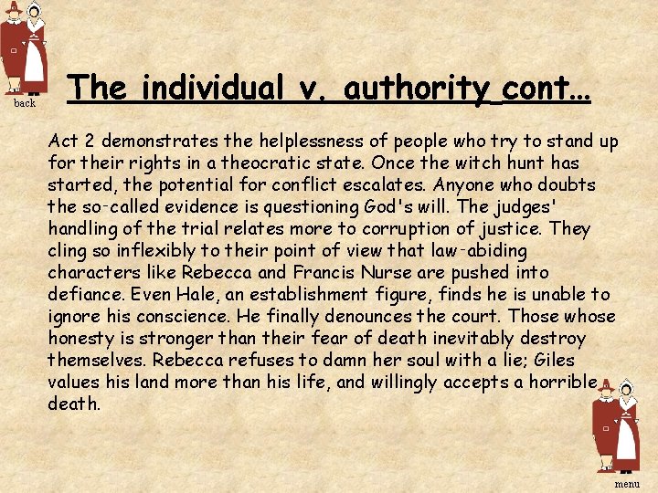 back The individual v. authority cont… Act 2 demonstrates the helplessness of people who back The individual v. authority cont… Act 2 demonstrates the helplessness of people who
