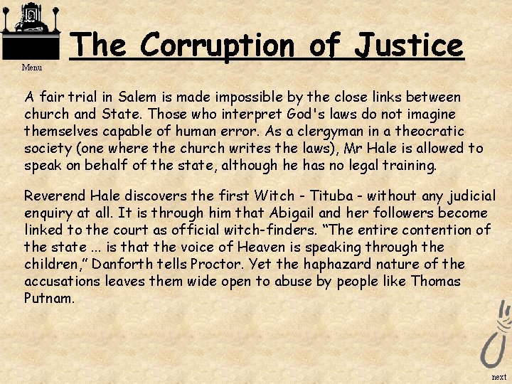 Menu The Corruption of Justice A fair trial in Salem is made impossible by