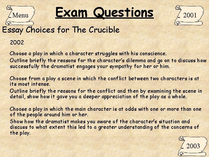 Menu Exam Questions 2001 Essay Choices for The Crucible 2002 Choose a play in Menu Exam Questions 2001 Essay Choices for The Crucible 2002 Choose a play in