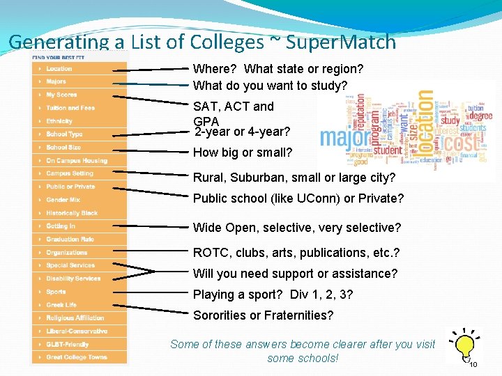 Generating a List of Colleges ~ Super. Match Where? What state or region? What