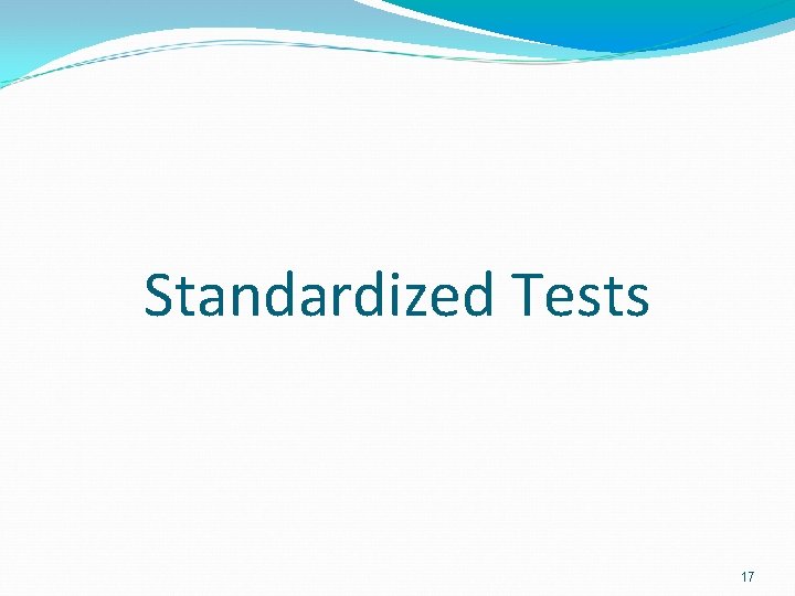 Standardized Tests 17 