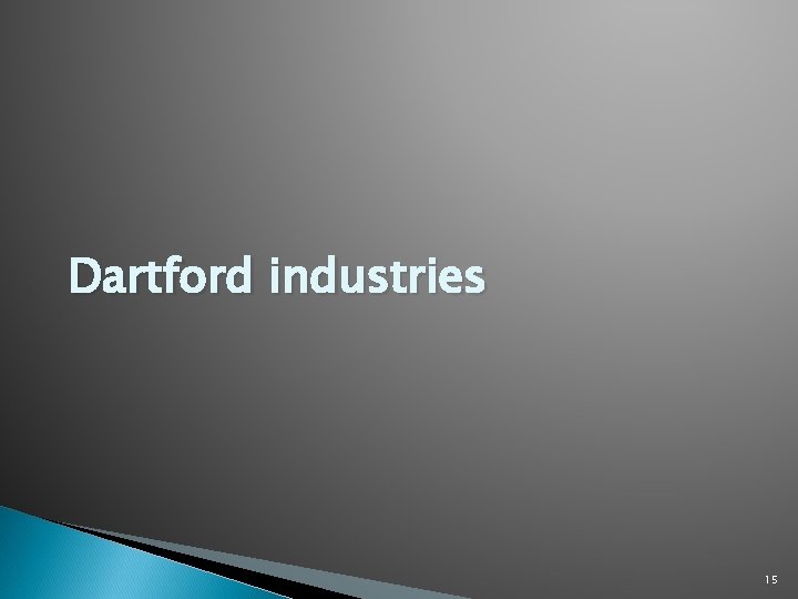 Dartford industries 15 