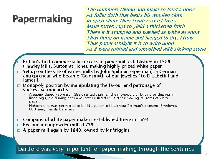 Papermaking � � � Britain’s first commercially successful paper mill established in 1588 (Hawley