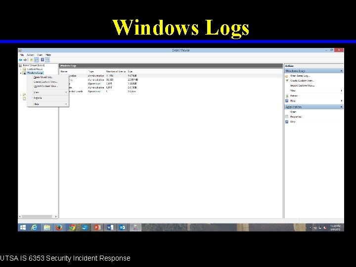 Windows Logs UTSA IS 6353 Security Incident Response 