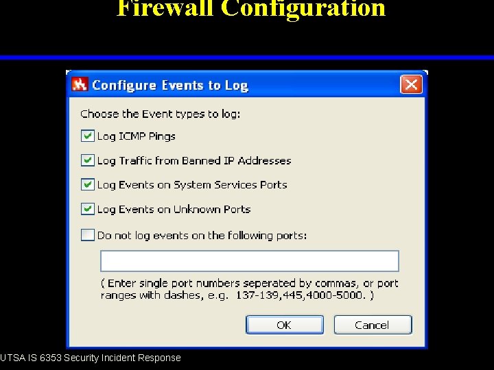 Firewall Configuration UTSA IS 6353 Security Incident Response 
