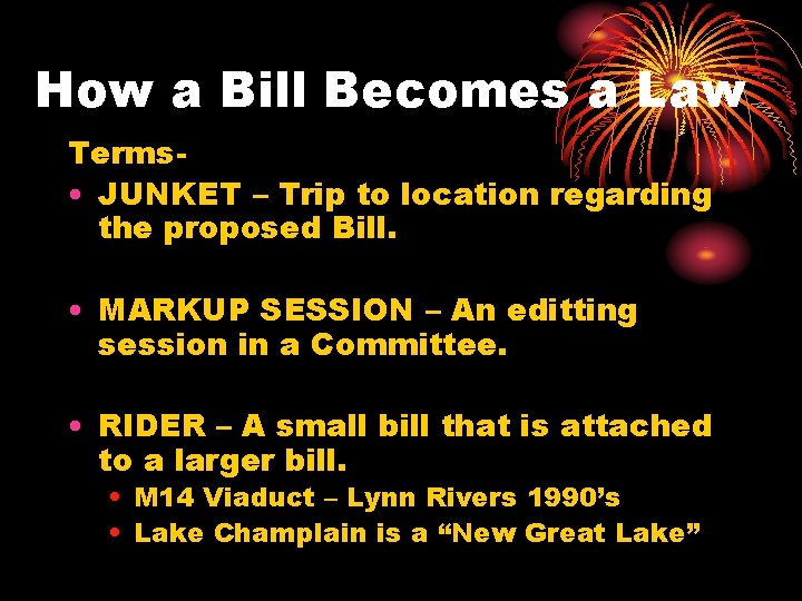 How a Bill Becomes a Law Terms • JUNKET – Trip to location regarding