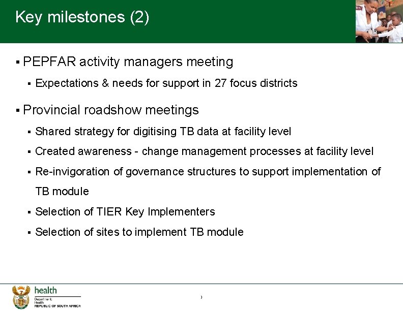 Key milestones (2) § PEPFAR § activity managers meeting Expectations & needs for support