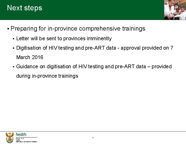 Next steps § Preparing for in-province comprehensive trainings § Letter will be sent to