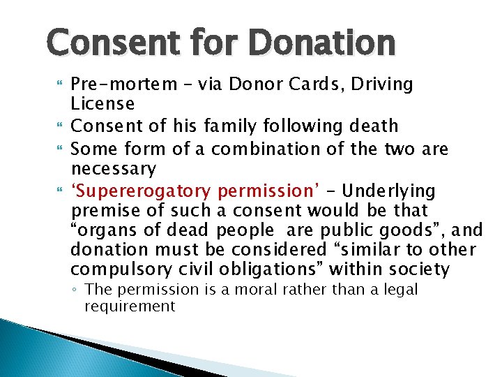 Consent for Donation Pre-mortem – via Donor Cards, Driving License Consent of his family