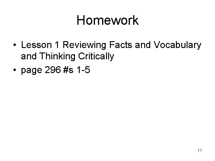 Homework • Lesson 1 Reviewing Facts and Vocabulary and Thinking Critically • page 296