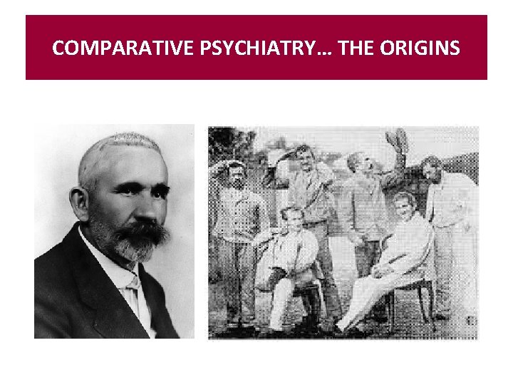 COMPARATIVE PSYCHIATRY… THE ORIGINS 