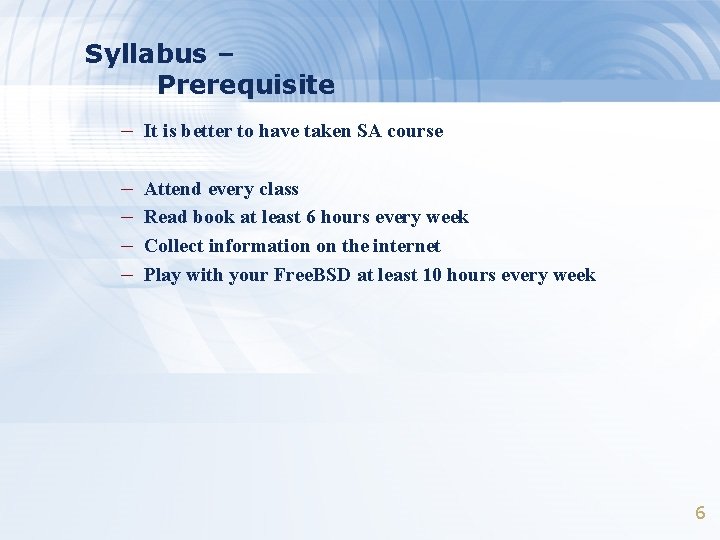 Syllabus – Prerequisite – It is better to have taken SA course – –