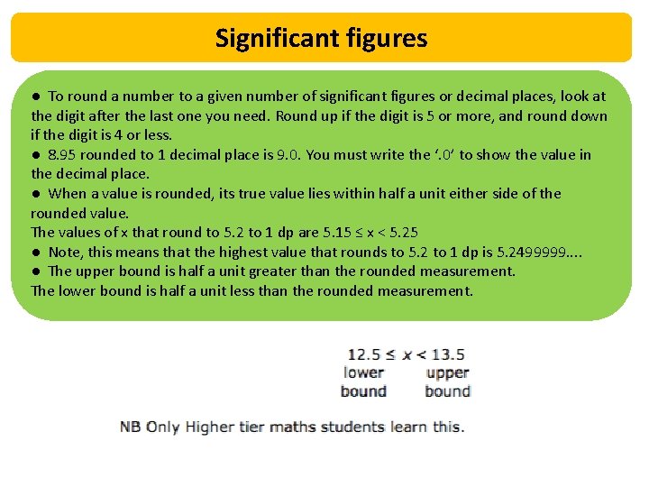 Significant figures ● To round a number to a given number of significant figures