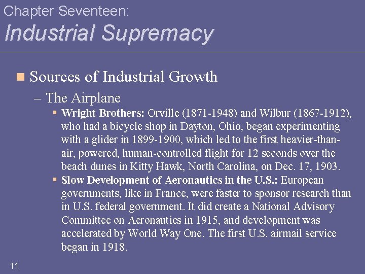 Chapter Seventeen: Industrial Supremacy n Sources of Industrial Growth – The Airplane § Wright