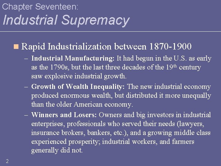 Chapter Seventeen: Industrial Supremacy n Rapid Industrialization between 1870 -1900 – Industrial Manufacturing: It