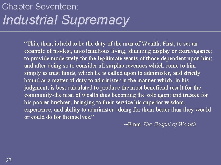 Chapter Seventeen: Industrial Supremacy “This, then, is held to be the duty of the