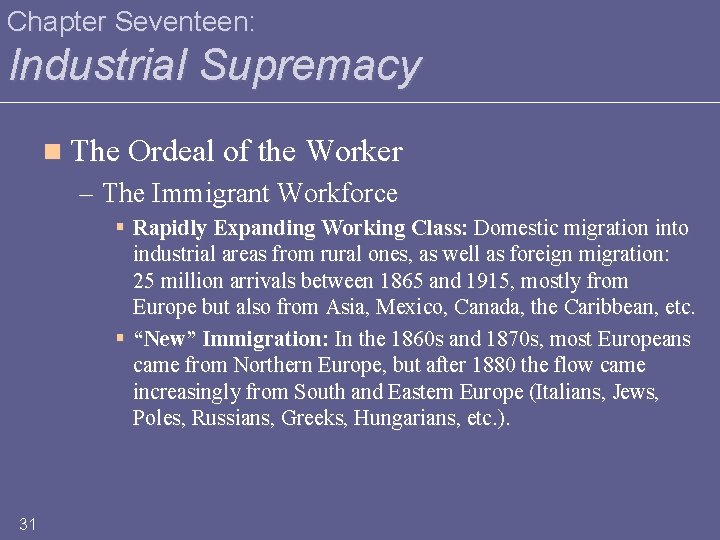 Chapter Seventeen: Industrial Supremacy n The Ordeal of the Worker – The Immigrant Workforce