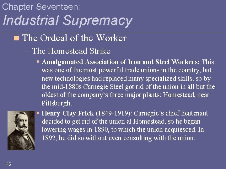 Chapter Seventeen: Industrial Supremacy n The Ordeal of the Worker – The Homestead Strike