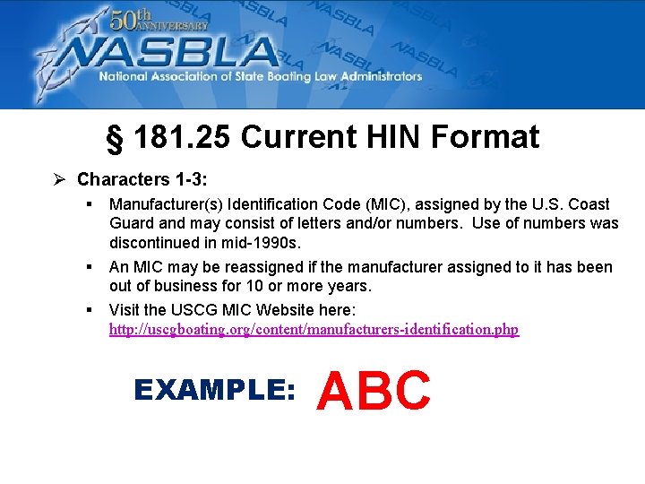 § 181. 25 Current HIN Format Ø Characters 1 -3: § § § Manufacturer(s)