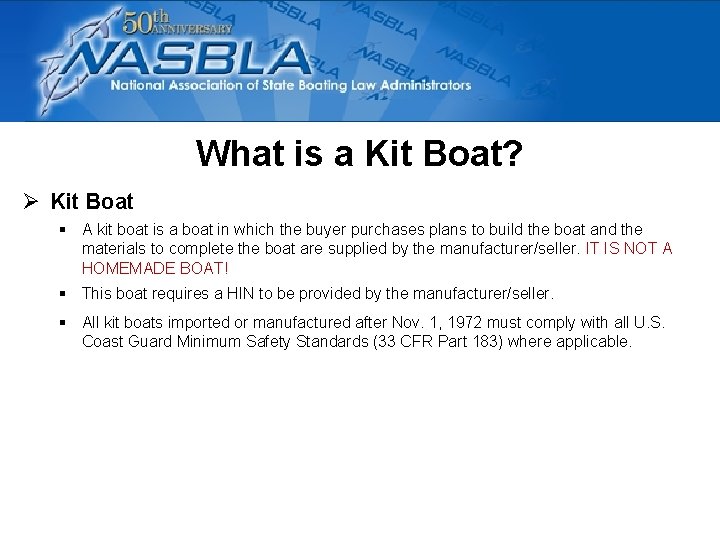 What is a Kit Boat? Ø Kit Boat § A kit boat is a