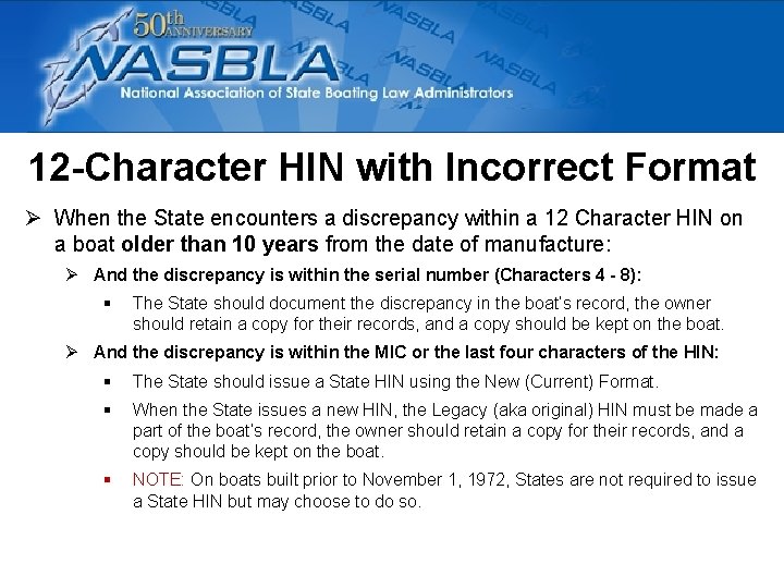 12 -Character HIN with Incorrect Format Ø When the State encounters a discrepancy within