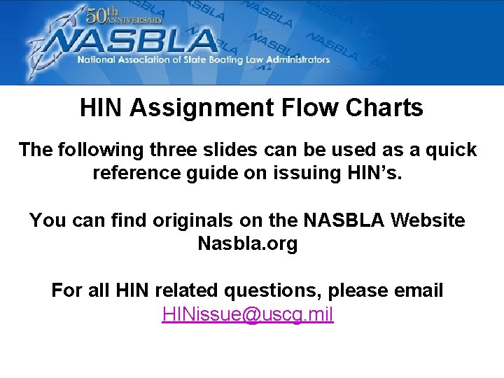 HIN Assignment Flow Charts The following three slides can be used as a quick